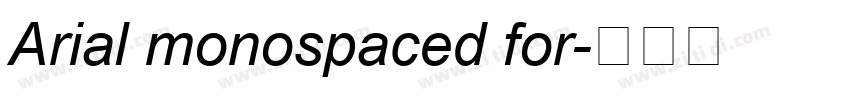 Arial monospaced for字体转换